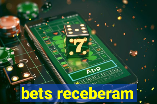 bets receberam