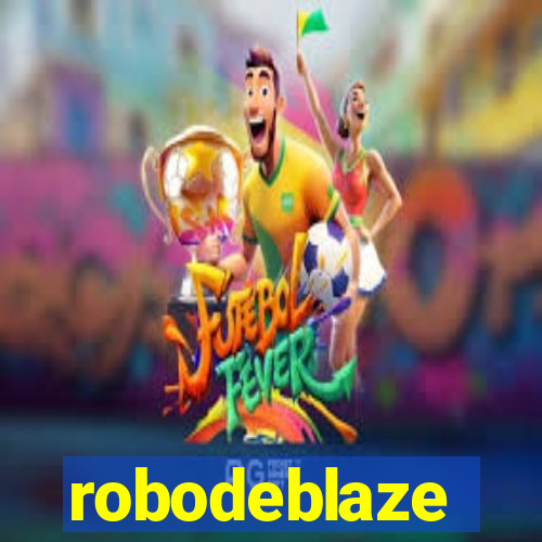 robodeblaze