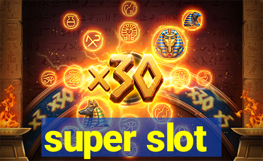 super slot