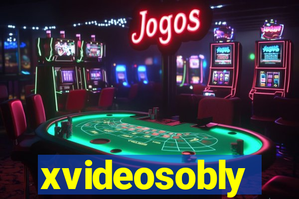 xvideosobly