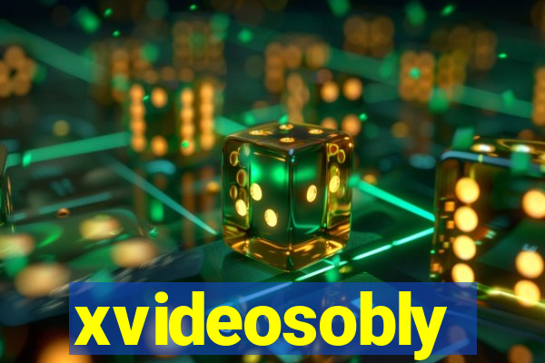 xvideosobly