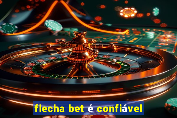 flecha bet é confiável