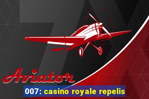 007: casino royale repelis