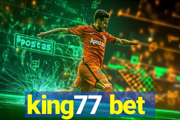 king77 bet