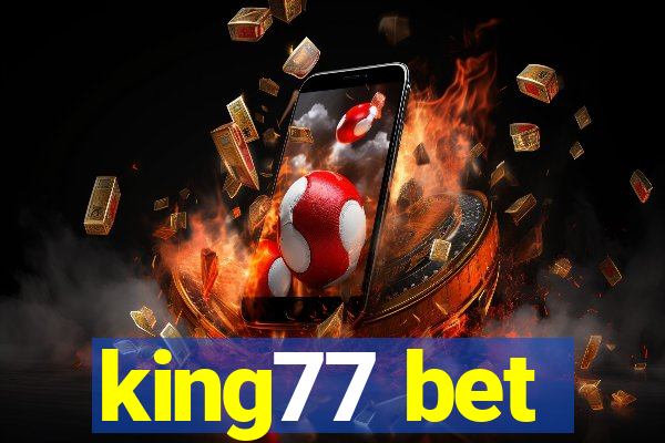 king77 bet