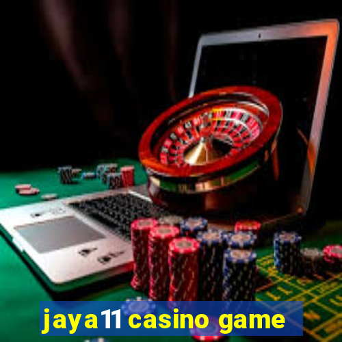 jaya11 casino game