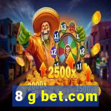 8 g bet.com