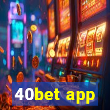 40bet app