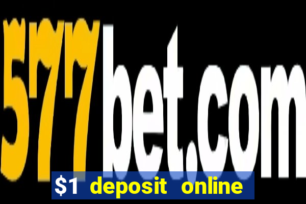 $1 deposit online casino usa