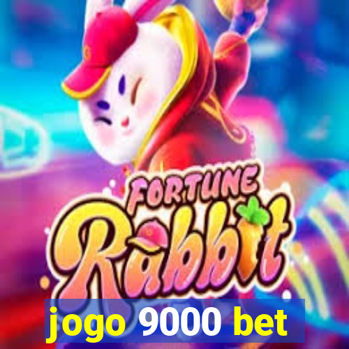 jogo 9000 bet