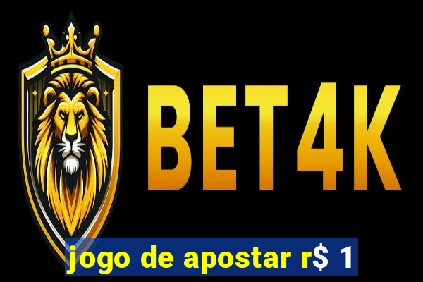 jogo de apostar r$ 1