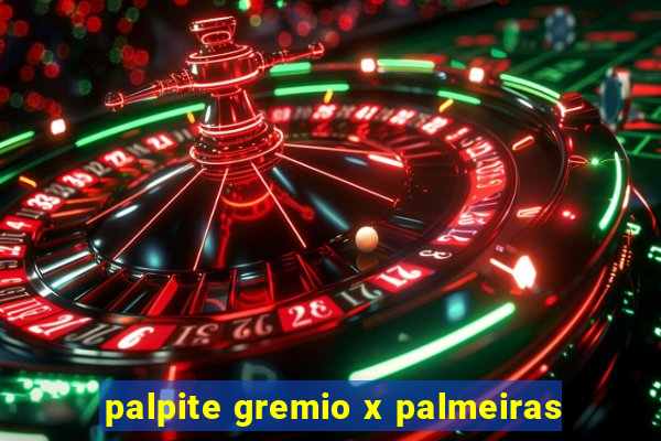 palpite gremio x palmeiras