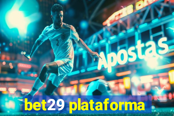 bet29 plataforma