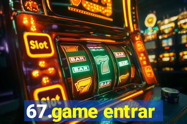 67.game entrar