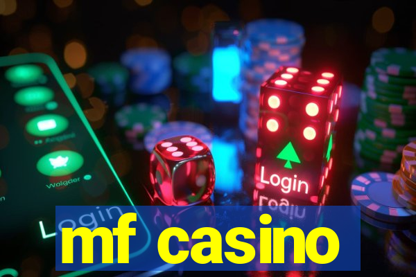 mf casino