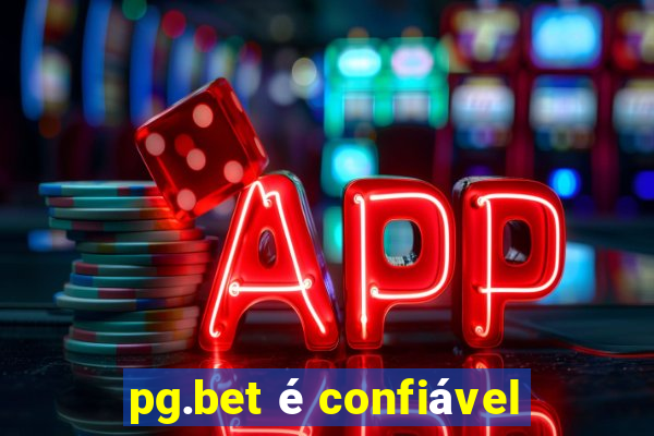 pg.bet é confiável