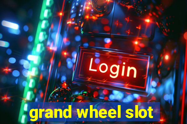 grand wheel slot