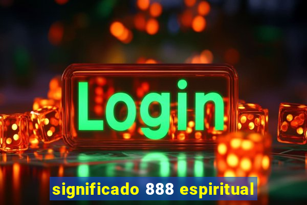 significado 888 espiritual