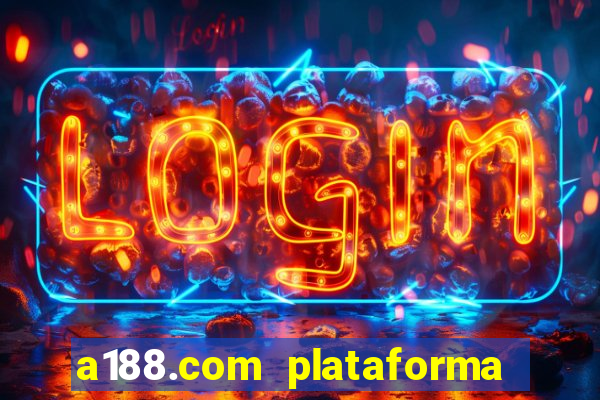 a188.com plataforma de jogos