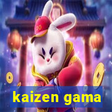 kaizen gama