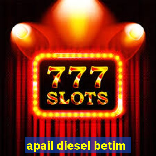 apail diesel betim