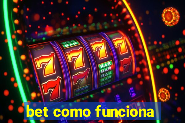 bet como funciona