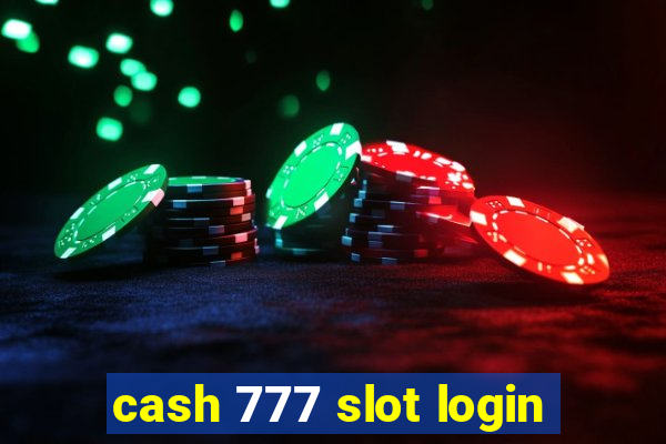 cash 777 slot login