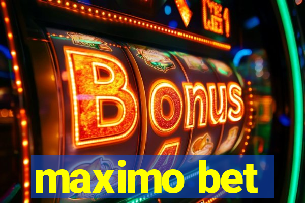 maximo bet