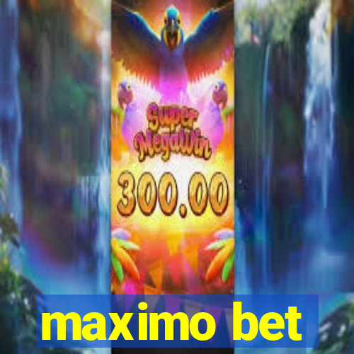 maximo bet