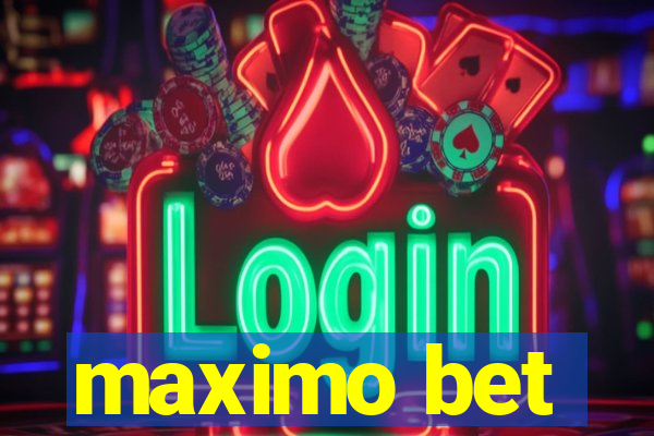 maximo bet