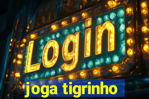 joga tigrinho