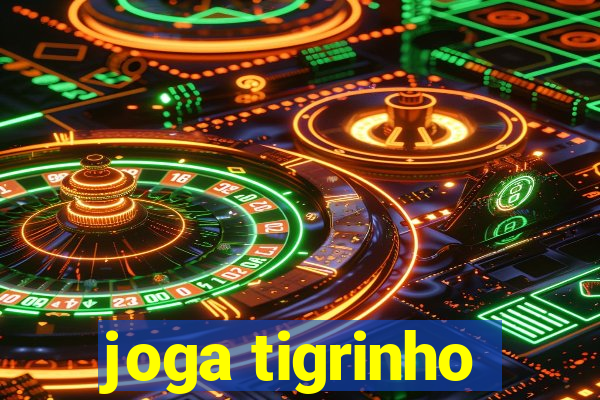 joga tigrinho