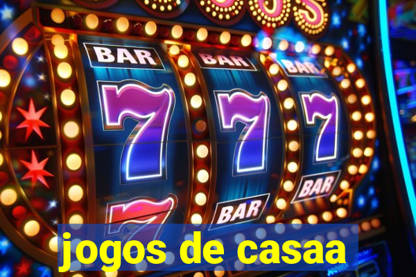 jogos de casaa