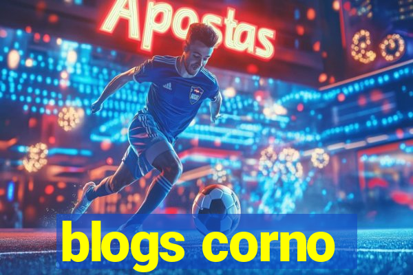 blogs corno