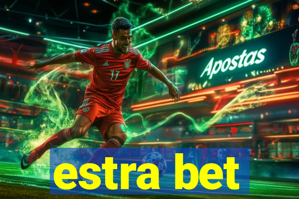 estra bet