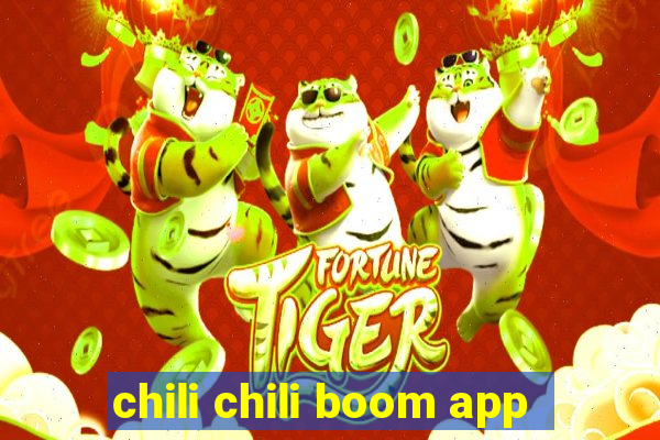 chili chili boom app