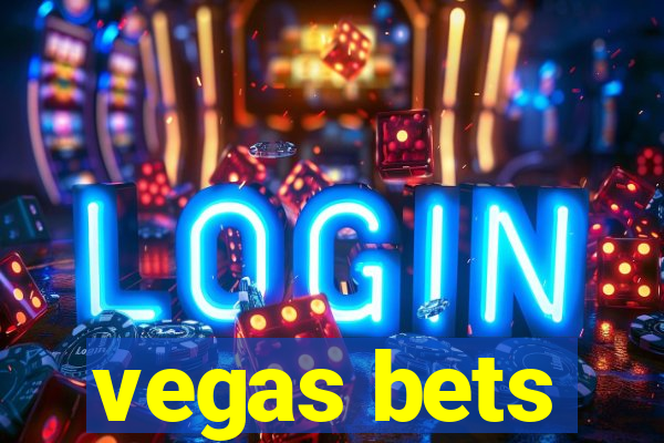 vegas bets