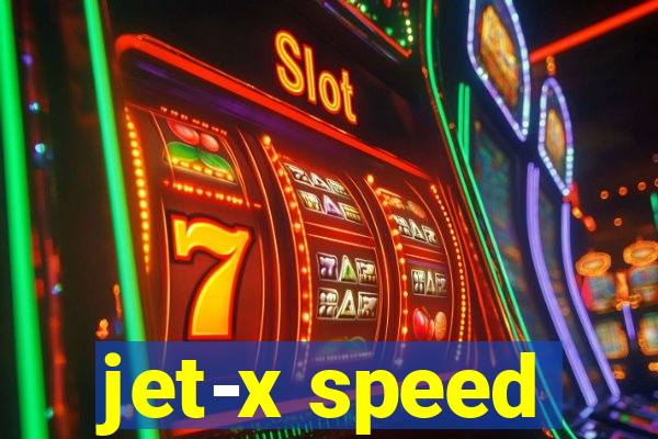 jet-x speed