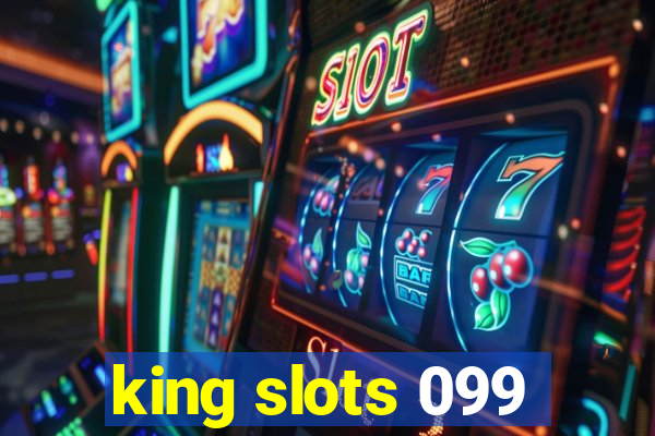 king slots 099