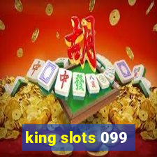 king slots 099