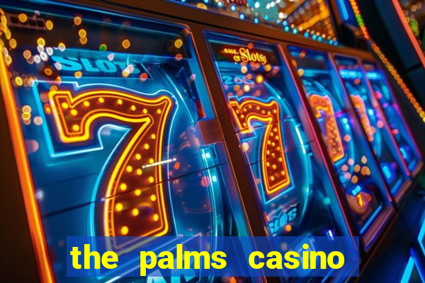 the palms casino resort in las vegas