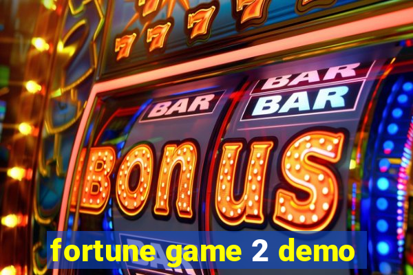 fortune game 2 demo