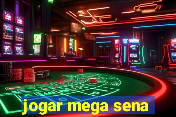 jogar mega sena