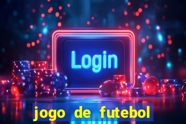 jogo de futebol para apostar