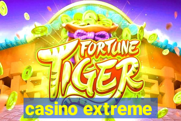 casino extreme