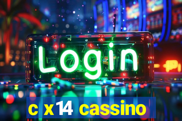 c x14 cassino