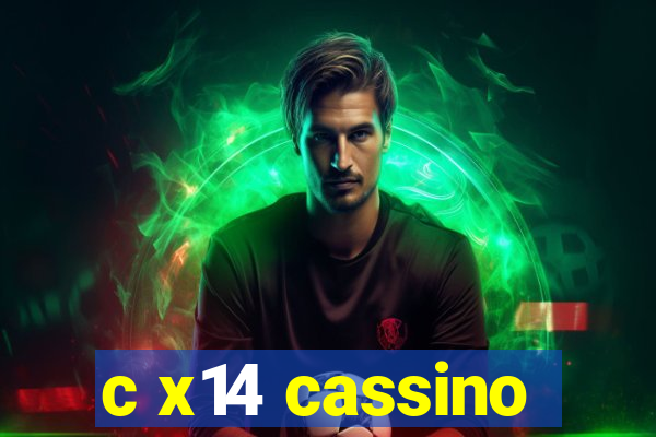 c x14 cassino