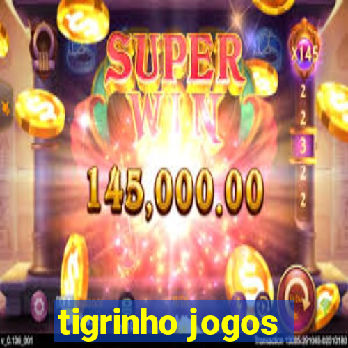 tigrinho jogos