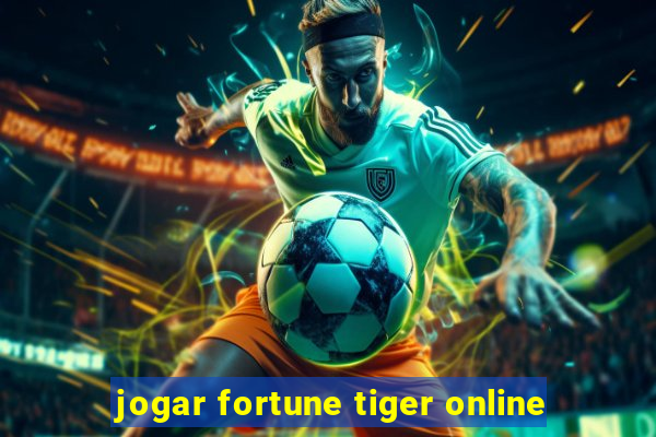 jogar fortune tiger online