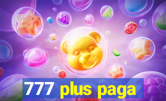 777 plus paga